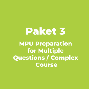 Paket 3 - MPU-Vorbereitung bei mehreren Fragestellungen / komplexem Verlauf